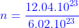 {\color{Blue} n=\frac{12.04.10^{23}}{6.02.10^{23}}}